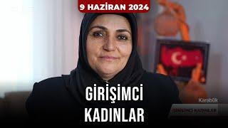 Girişimci Kadınlar - 9 Haziran 2024