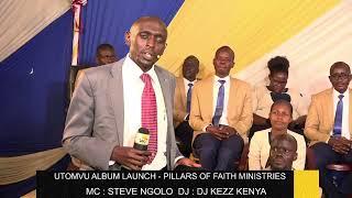 Pillars Of Faith Ministers UTOMVU ALBUM LAUNCH Ft DJ KEZZ KENYA