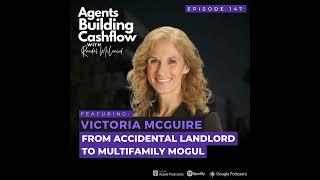 EP 147: From Accidental Landlord to Multifamily Mogul with Victoria McGuire