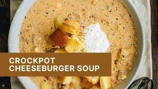 Crockpot Cheeseburger Soup