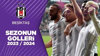 Beşiktaş 2023/24 Sezonu Tüm Golleri | Trendyol Süper Lig