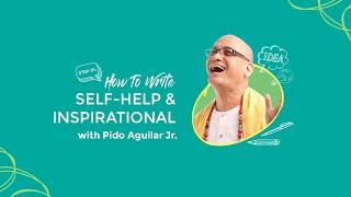 How to Write: Self Help & Inspirational Writing with Mr  Pido Aguilar, Jr