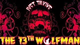 Just Talking The13thWolfman
