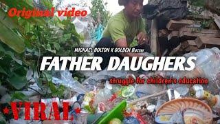 This is a father's struggle for his children whonever get tired , Michael Bolton , father daughers