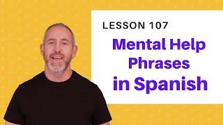 Mental Help Phrases in Spanish | The Language Tutor *Lesson 107*