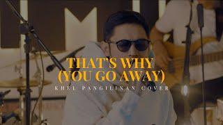 That's Why (You Go Away) - Michael Learns To Rock (Khel Pangilinan Cover with Lyrics)