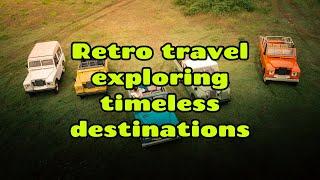 Retro travel exploring timeless destinations