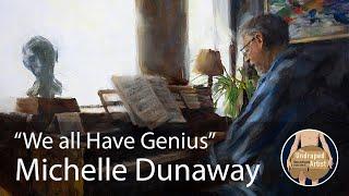 "We all Have Genius" Michelle Dunaway