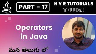 P17 - Operators in Java | Core Java | Java Programming |