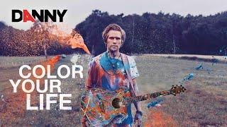 DANNY - Color Your Life (Official Video)