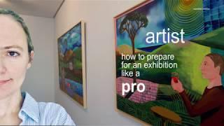 How to prepare for an Art Exhibition like a Pro