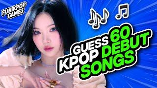 ⭐️GUESS 60 DEBUT KPOP SONGS | KPOP QUIZ | GUESS THE KPOP SONG - FUN KPOP GAMES 2025