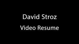 David Stroz Video Resume