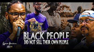 Black People Did Not Sell Their Own People