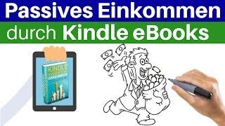 GELD VERDIENEN MIT EBOOKS - In 5 Schritten zu 300€ passivem Einkommen monatlich durch Kindle eBooks