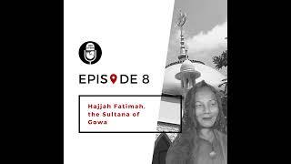 8 | Hajjah Fatimah, the Sultana of Gowa