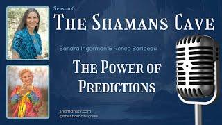 The Power of Predictions: Shamans Cave