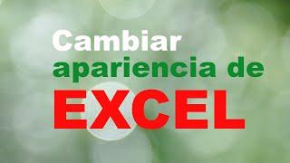  Cambiar la apariencia de la interfaz de Excel.