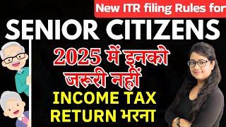 Senior Citizens not required to file ITR  in 2025 | Senior citizens Benefits 2025