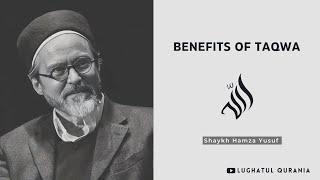 Benefits of God Consciousness (Taqwa) in the Qur'an -- Shaykh Hamza Yusuf