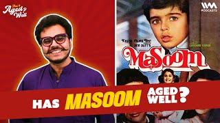 Masoom | Has It Aged Well? ft. Raja Sen