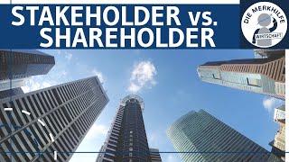 Stakeholder vs. Shareholder - Interessengruppen, Anspruchsgruppen, Anteilseigner & Ansätze