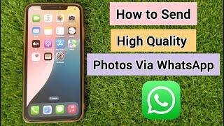 How to Send High Quality Photos on WhatsApp iPhone | How to Send Clear Photos on WhatsApp in iPhone.