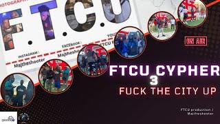 FTCUproduction presents FTCU cypher Vol 3 ft. NWMceemurdaa iamnotjavi Nai monte bucks and more