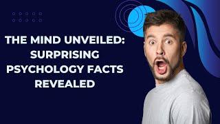 Unlocking the Secrets of the Mind: Surprising Psychology Facts Exposed #psychologyfacts #brainpower