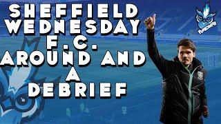 SHEFFIELD WEDNESDAY F.C. DEBRIEF AND AROUND UP  4th OCTOBER  2024