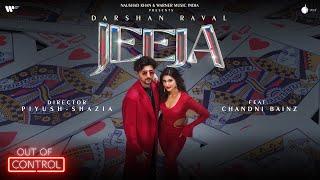 Jeeja Official Video | Darshan Raval | Chandni B. | Lijo | Gurpreet | Naushad Khan | Out Of Control