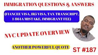 Immigration Questions & Answers | NVC Updates Overview | Another Powerful Quote | ST #187