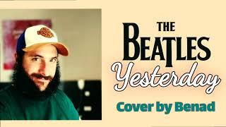 Yesterday - The Beatles | Cover by Benad