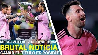 BRUTALES NOTICIAS a FAVOR de Messi y el Inter Miami que ABRE EL CAMINO para la Supporters' Shield