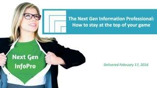 The Next Gen Information Professional