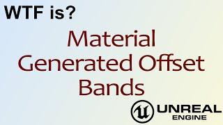 WTF Is? Material: Generated Offset Bands in Unreal Engine 4 ( UE4 )