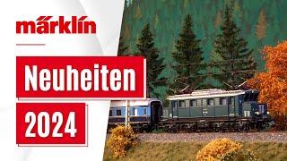 Märklin Neuheiten 2024 / Modelle von Märklin, Trix, Minitrix und LGB