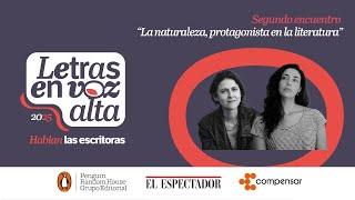 LETRAS EN VOZ ALTA | LA NATURALEZA EN LA LITERATURA | Con Fernanda Trías y Catalina Holguín