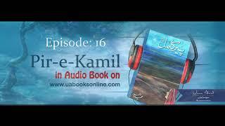 Peer-e-Kamil by Umera Ahmed Episode 16 Complete