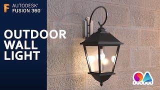 Fusion 360 (Ep 37) - Outdoor Wall Light Design