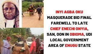 Inyi agba oku Masquerade at burial of Late Chief Enechi Onyia, SAN, OON in Obioma Udi, Enugu State