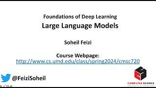 Deep Learning Foundations by Soheil Feizi : Large Language Models