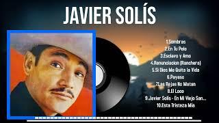 All-Time Favorite Songs 2024 by Javier Solís The Full Collection in One Video