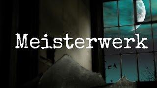 Das Meisterwerk [Creepypasta]