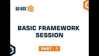 Basic Framework Session | Part 1 | QO-BOX