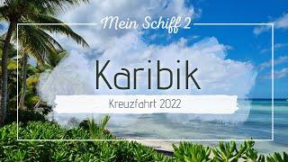 Karibik Kreuzfahrt 2022 - Mein Schiff 2