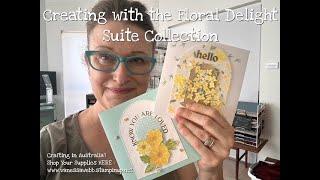 Creating with the Floral Delight Suite - Vanessa Webb Stampin' Up! Demonstrator Australia