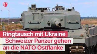 Schweizer Panzer gehen an die NATO Ostflanke: Ringtausch mit Ukraine