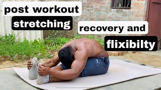 Post workout Stretching for recovery and flexibility injury free body || Ankit Baiyanpuria