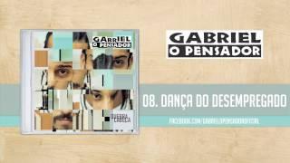 Gabriel o Pensador - Dança do Desempregado